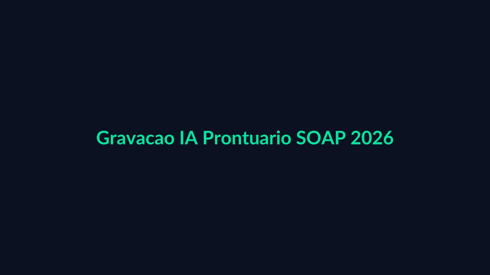 Médico em consultório com smartphone gravando consulta, IA transcrevendo automaticamente para prontuário SOAP na tela